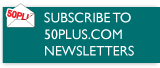 Subscribe to 50Plus.com newsletters